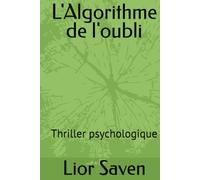 L'Algorithme de l'oubli: Thriller psychologique