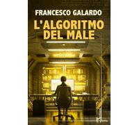 L'algoritmo del male (Direzioni immaginarie)