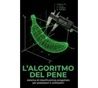 L'algoritmo del pene: sistema di classificazione progettato per possessori e utilizzatori
