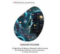 L'algoritmo di Mosca: diamanti sotto la neve (Robin&sons)