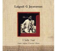 Lalgudi G Jayaraman - Violin Soul