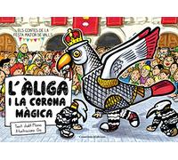 L'àliga I La Corona Màgica: 2 (Els contes de la Festa Major de Valls)