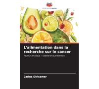 L'alimentation dans la recherche sur le cancer: Facteur de risque : l'obésité et la prévention