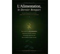 L'Alimentation, le Dernier Rempart: Une nouvelle approche de la nutrition comme outil de souveraineté et de transformation