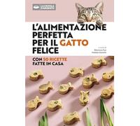 L'alimentazione perfetta per il gatto felice