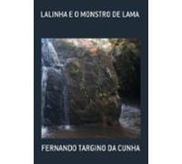 Lalinha E O Monstro De Lama (ebook)