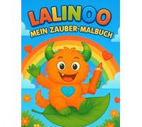 „Lalinoo - Mein Zauber-Malbuch: Ein magisches Ausmalbuch für Kinder ab 4 Jahren“