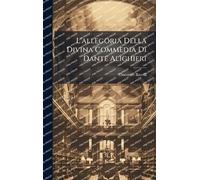 L'allegoria Della Divina Commedia Di Dante Alighieri