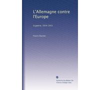 L'Allemagne contre l'Europe: la guerre, 1914-1915