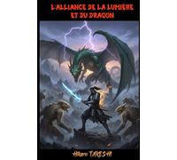 L'alliance de la Lumière et du Dragon: Une aventure de Kehtel et Shiguro