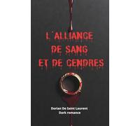 L'Alliance de Sang et de Cendres: À toutes celles qui ont déjà voulu brûler le monde pour un seul homme