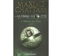 Autre-monde Volume 1: L Alliance Des Trois