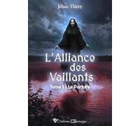 L'Alliance des Vaillants 1 - Le Parjure: Une dark fantasy arthurienne sombre et épique