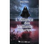 L'Alliance des Vaillants 1 - Le Parjure: Une dark fantasy arthurienne sombre et épique: Tome 1, Le Parjure