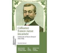 L'alliance franco-russe incarnée: L'ambassade de Maurice Bompard ( 1903-1908)