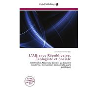L'Alliance Républicaine, Écologiste et Sociale: Centrisme, Nouveau Centre, La Gauche moderne, Convention démocrate (parti politique)