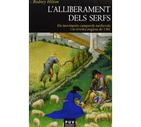 L'alliberament dels serfs: Els moviments camperols medievals i la revolta anglesa de 1381: 150 (Història)