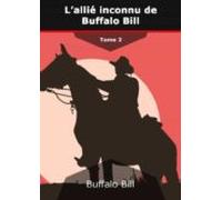 Lallié Inconnu De Buffalo Bill (ebook)