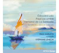 Lalo - Lacombe - La Tombelle : Sonates pour piano et violoncelle