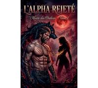l'alpha rejeté-meute des ombres: 1