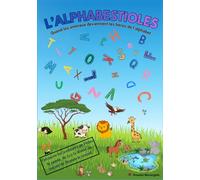 L'ALPHABESTIOLES: Quand les animaux deviennent les héros de l'alphabet