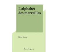 Lalphabet Des Merveilles (ebook)