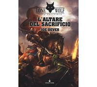 L'altare del sacrificio. Lupo Solitario. Serie Kai (Vol. 4) (Gamebook)