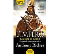 L'altare di Roma. L'impero (Gli insuperabili Gold)