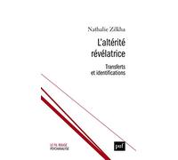 L'altérité révélatrice: Transfert et désidentification