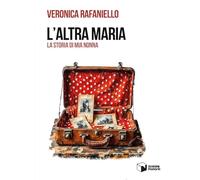 L'altra Maria. La storia di mia nonna (Soffi)