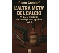 L'ALTRA META' DEL CALCIO vol.1