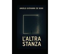 L'ALTRA STANZA: quei luoghi dentro noi che... (PSICOLOGIA E SOCIETA')