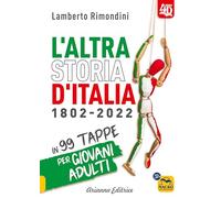 L'altra Storia d'Italia 1802-2022 in 99 tappe per giovani adulti (Un' altra storia)