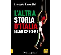 L'altra storia d'Italia 1948-2022: Vol. 2 (Un' altra storia)