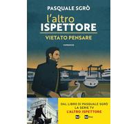 L'altro ispettore. Vietato pensare (Narratori Corbaccio)