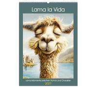 Lama la Vida. Lama-Momente zwischen Humor und Charakter (Wandkalender 2027 DIN A2 hoch), CALVENDO Monatskalender: Lamas in all ihren skurrilen, entspannten und liebenswerten Facetten