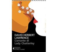 L'amante di Lady Chatterley (Universale economica. I classici)