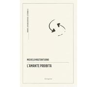 L'amante proibita. Percezione della terra natale in Cesare Pavese. Ediz. integrale (Impronte)
