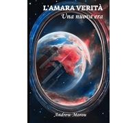 L'amara verità: Una nuova era