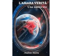 L'amara verità: Una nuova era