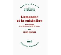L’amazone et la cuisinière: Anthropologie de la division sexuelle du travail
