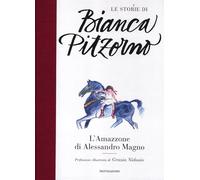 L'Amazzone di Alessandro Magno (Le storie di Bianca Pitzorno)