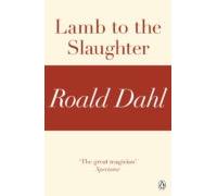 Lamb To The Slaughter (a Roald Dahl Short Story) (ebook)