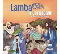 Lamba in Jerusalem: A Story for Palm Sunday: 2 (Lamba's Journey with Jesus)