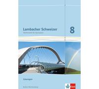Lambacher Schweizer. 8. Schuljahr. Lösungen. Baden-Württemberg