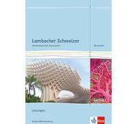 Lambacher Schweizer. Kursstufe. Lösungen 11./12. Klasse. Baden-Württemberg ab 2016
