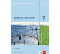 Lambacher Schweizer. Lösungen 7. Schuljahr. Ausgabe für Baden-Württemberg