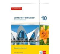 Lambacher Schweizer Mathematik 10. Training Klassenarbeiten. Arbeitsheft mit Lösungen Klasse 10. Ausgabe Baden-Württemberg