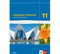 Lambacher Schweizer Mathematik 11. Schulbuch Klasse 11. Ausgabe Bayern: Schulbuch Klasse 11