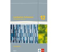 Lambacher Schweizer Mathematik 12. Ausgabe Bayern: Lösungen Klasse (Tapa blanda)